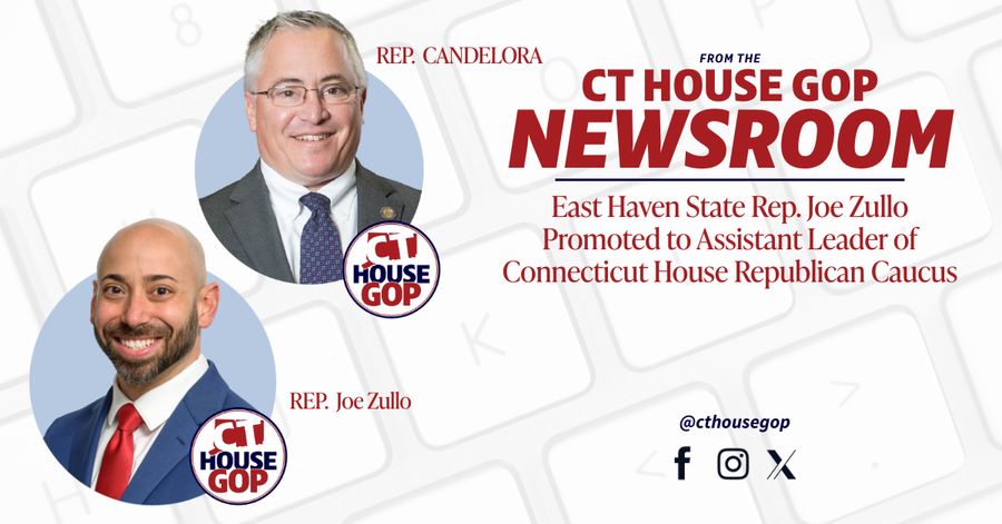 East Haven State Rep. Joe Zullo Promoted to Assistant Leader of Connecticut House Republican Caucus